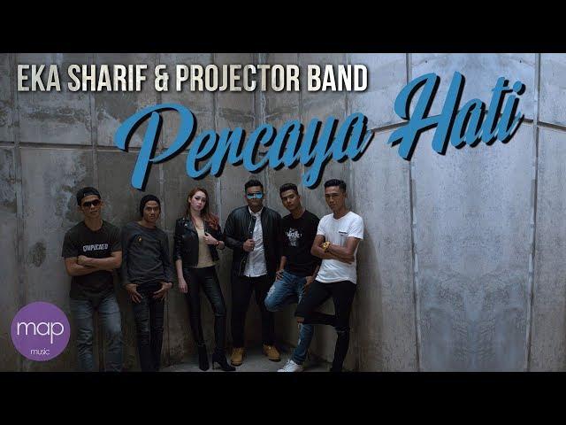 Eka Sharif & Projector Band - Percaya Hati (Official Music Video)