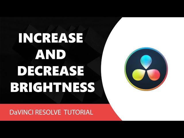 How to Increase and Decrease Brightness in Davinci Resolve