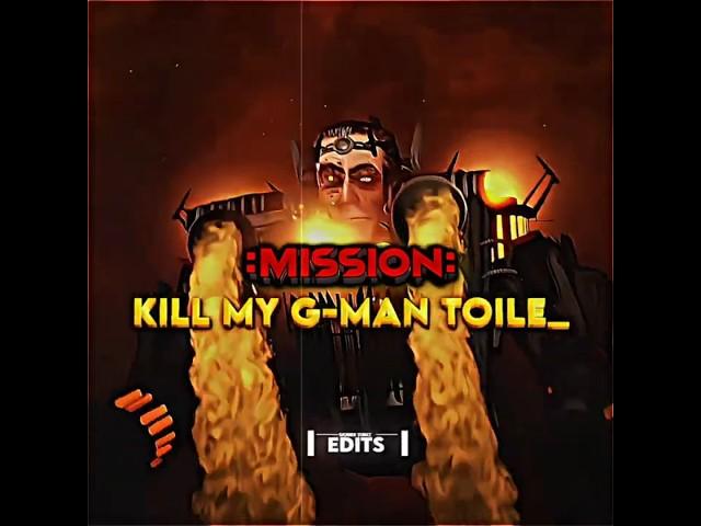 Mission Kill 🫣 My G-toilet#skibiditoilet#gmantoilet