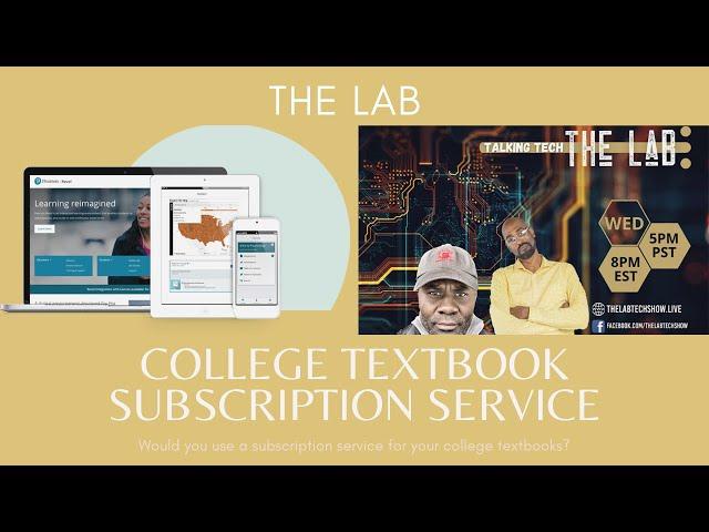 The Lab |College Textbooks Are Available Through Subscription Service