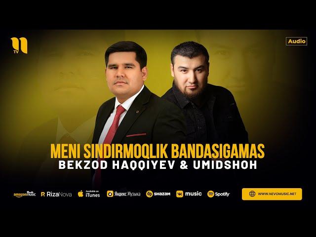 Bekzod Haqqiyev & Umidshoh - Meni sindirmoqlik bandasigamas (audio 2024)