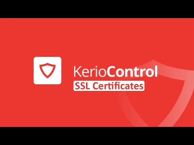 Kerio Control UTM Tutorial 20 - SSL Certificates