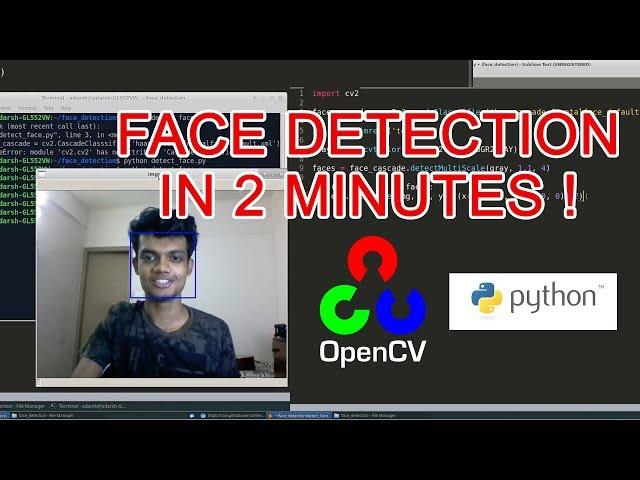 Face Detection in 2 Minutes using OpenCV and Python