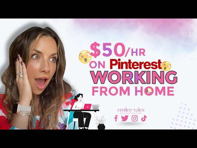 $50/hr Working from Home: How to Make Money as a Pinterest Manager in 2024