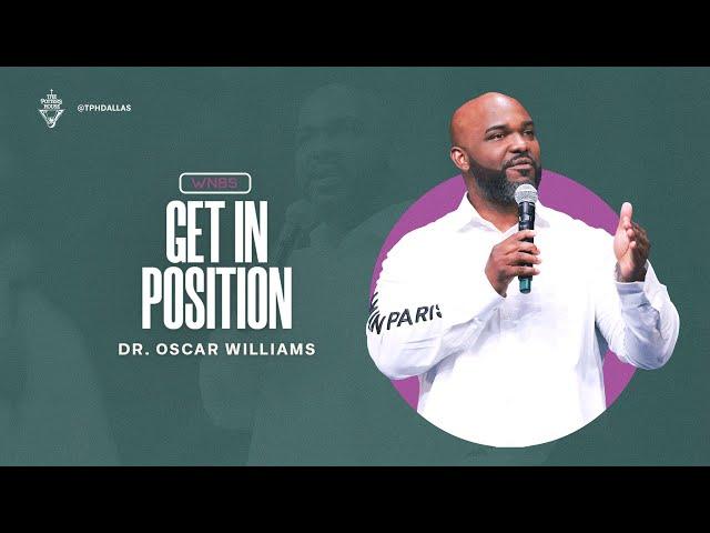 Get In Position - Dr. Oscar Williams