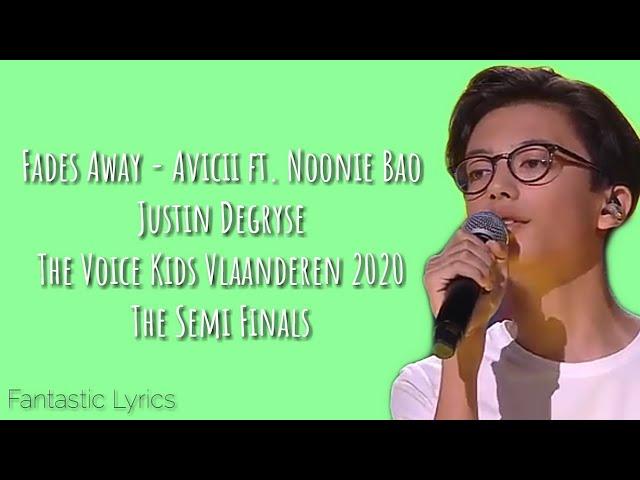 Fades Away (Avicii) - Justin Degryse (LYRICS) - The Voice Kids Vlaanderen 2020 - The Semi Finals