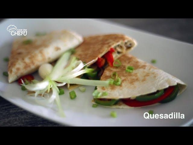 Quesadilla Recipe by Chefu