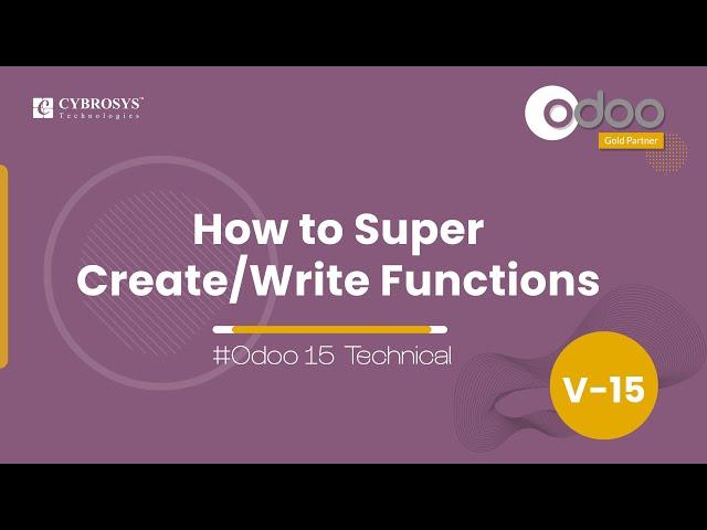 How to Super Create/Write Functions in Odoo | Odoo 15 Technical Videos