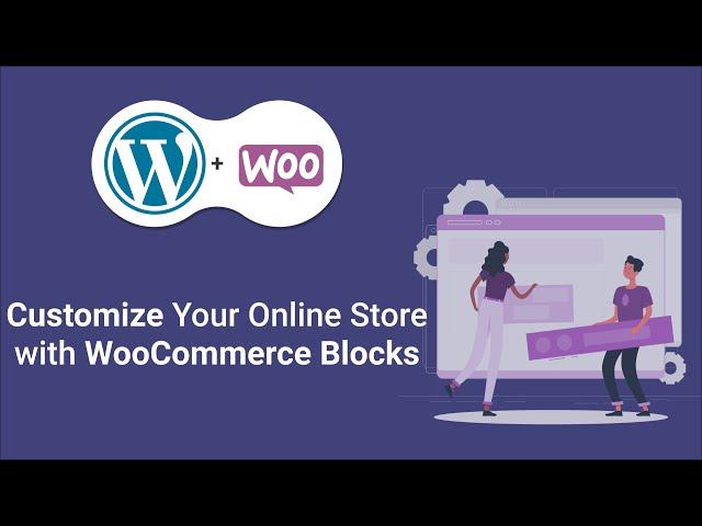 New Woo Feature | How to Customize your website with WooCommerce blocks on WordPress Block Editor