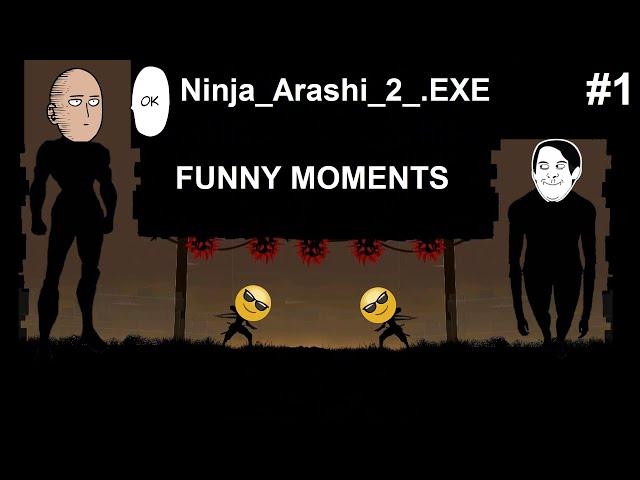 Ninja Arashi 2 EXE - Funny Moments - GamePlay Memes 2023