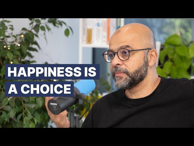 Why Happiness Is A Choice