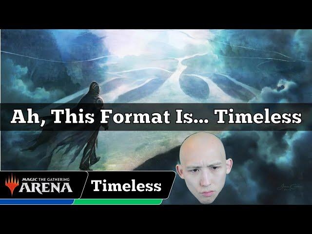 Ah, This Format Is... Timeless | Timeless Constructed | MTG Arena