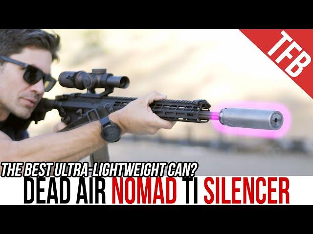 NEW Dead Air Nomad Titanium Reviewed at Thunder Ranch!