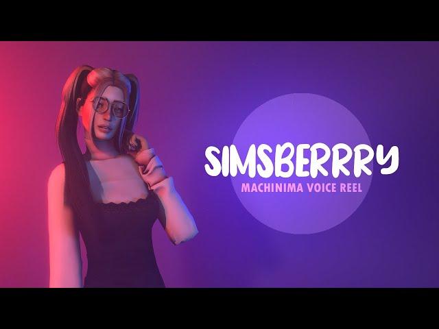 SimsBerrry - Machinima Voice Reel