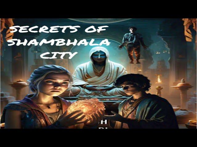 "Unveiling the Secrets of Shambhala: Lost City of Enlightenment | Mystical Journey"