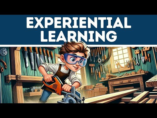 Experiential Learning - Explained for Beginners (In 3 Minutes)