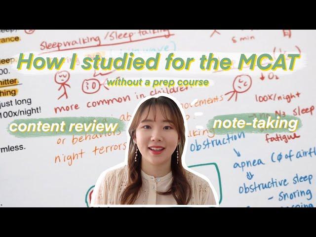 How I studied for the MCAT | Content Review | Note-taking Strategies | Self-Prep