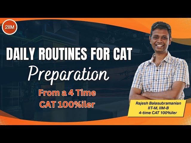 Daily Routines For CAT | Tips From A CAT 100%iler | CAT 2023 Strategies | 2IIM CAT Preparation