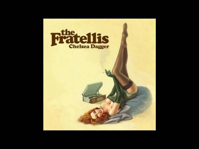 the Fratellis - Chelsea Dagger