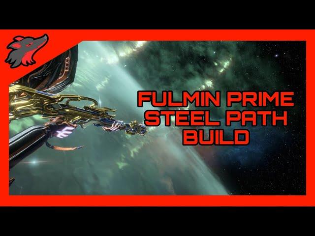 [FR] FULMIN PRIME BUILD 2023 | Steel Path | Build Warframe FR