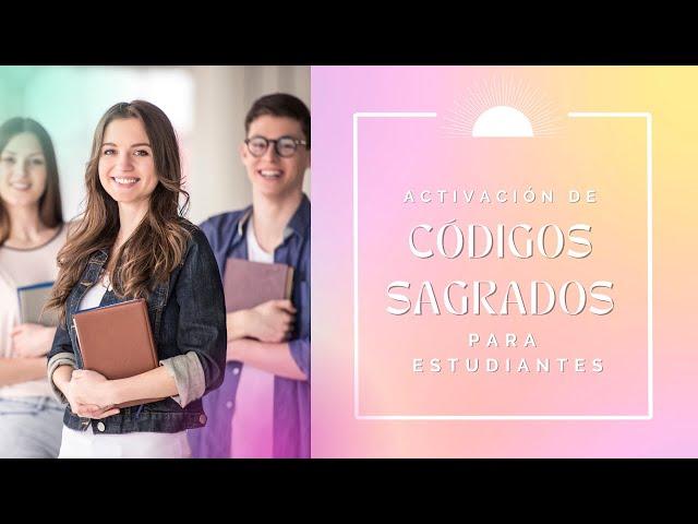 Activacion de Codigos Sagrados de Agesta para ESTUDIANTES