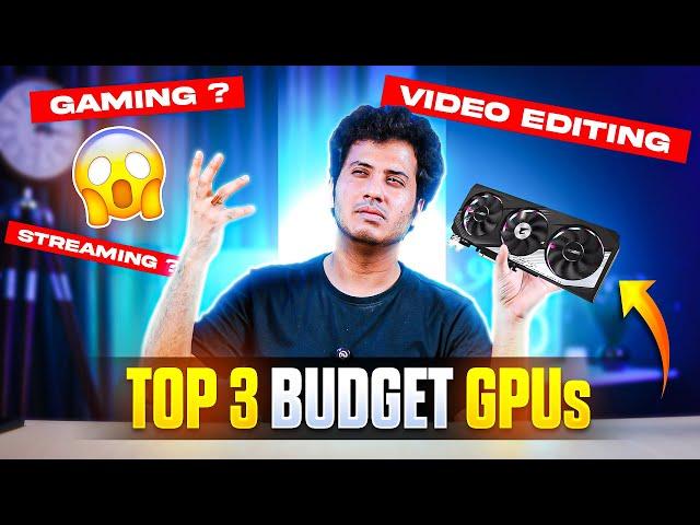 Top 3 Budget Friendly Graphics Cards or GPU for Gaming, Video Editing & Live Streaming in India 2024