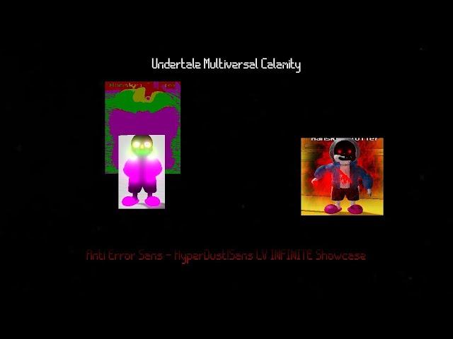 Anti Error Sans + HyperDust!Sans LV INFINITE [Showcase] [Undertale Multiversal Calamity]