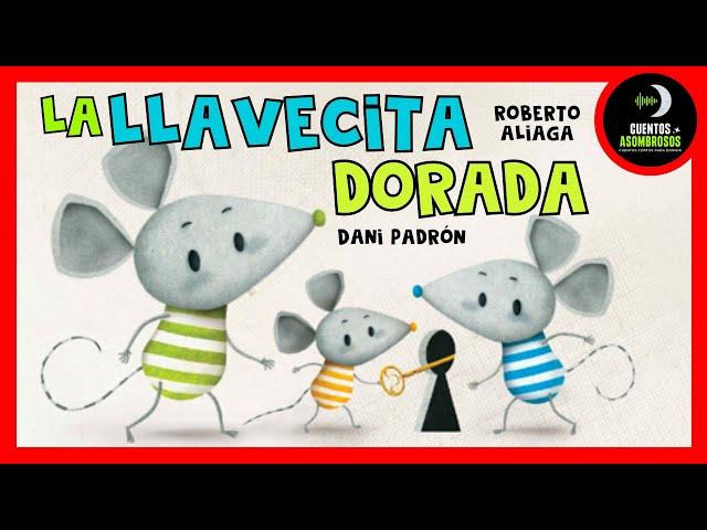 La Llavecita Dorada  | Roberto Aliaga | Cuentos Para Dormir Asombrosos Infantiles