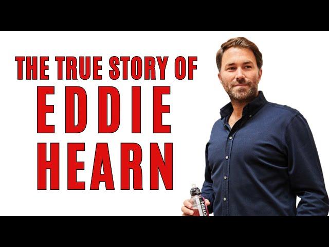 The REAL history of Eddie Hearn