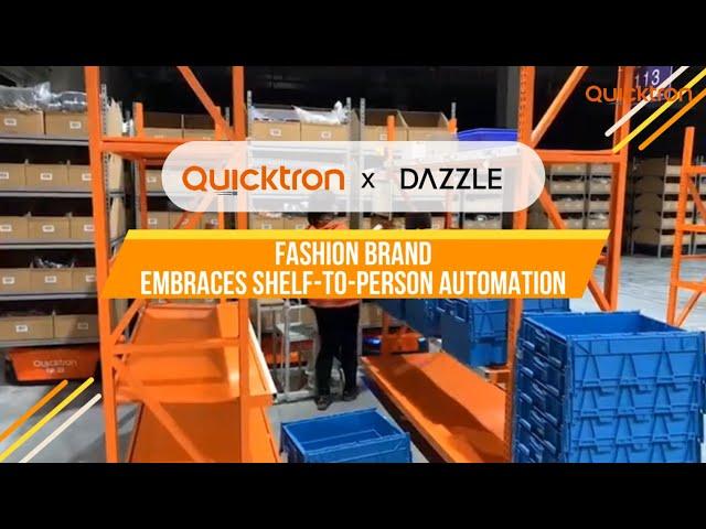 Dazzle X Quicktron | Fashion Brand Embraces Mobile Robots For Order Fulfillment | GTP Automation