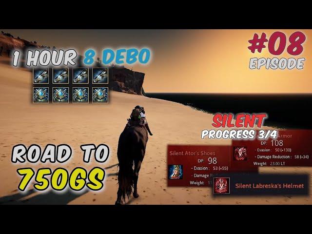 Silent Gear, Deboreka Set, Enhancing, BDO Progress | Road To 750 GS (EP 8) - Black Desert Online