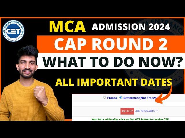 MCA Cap Round 2 Important Dates 2024 | Mca Admission Process 2024