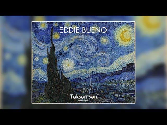 Eddie Bueno — Təksən Sən (Lyric Video)