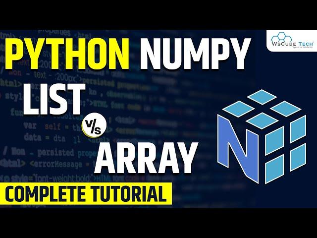 NumPy Arrays vs. Python Lists - What is the Difference? | Machine Learning Tutorial