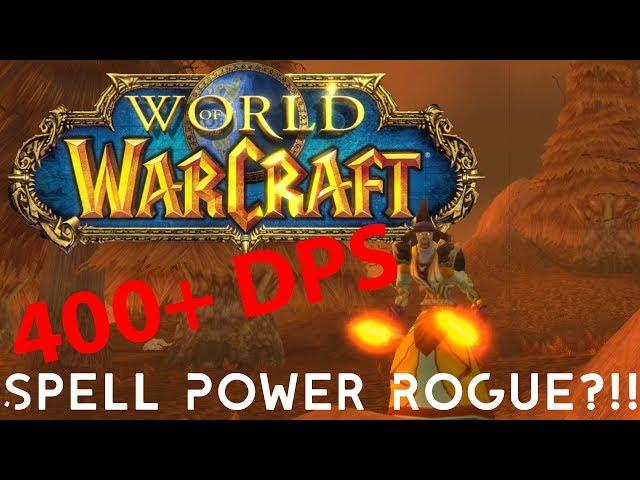 Spellpower Rogue | Classic WoW | 400+ DPS!