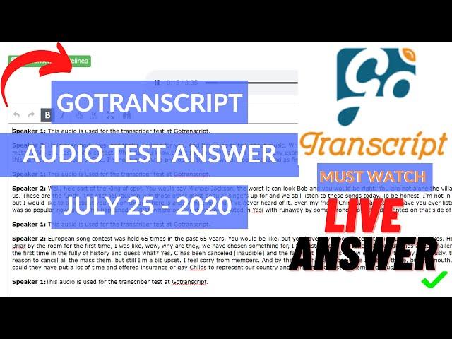 GOTRANSCRIPT AUDIO TEST ANSWER 25 JULY 2020