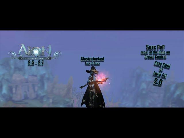 Aion Classic EU 2.5 -2.7► Sorc PvP Stay Cool or Fうck Off  2.0