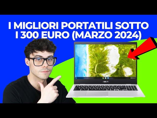 PC PORTATILE ECONOMICO - I MIGLIORI NOTEBOOK ECONOMICI SOTTO I 300 EURO (MARZO 2024)