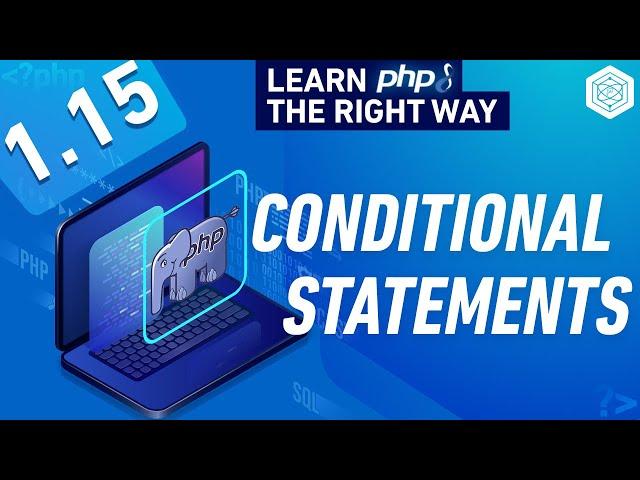 Control Structures in PHP - Conditional Statements - if/else - Full PHP 8 Tutorial