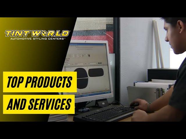 Top Products and Services at Tint World®