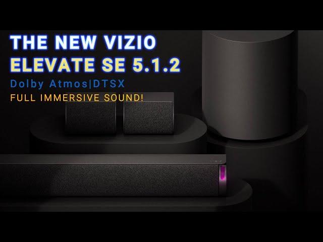 THE VIZIO ELEVATE SE 5.1.2 SOUNDBAR (SL512X-0806) DOLBY ATMOS; DTSX ; FULL  IMMERSIVE SOUND!