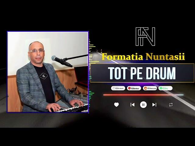 Formația Nuntașii - TOT PE DRUM