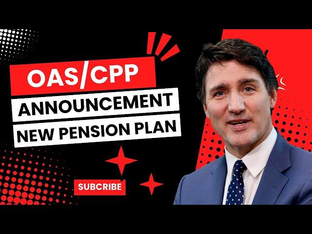 OAS/CPP Pension Plan – What to Expect in the Coming Week!