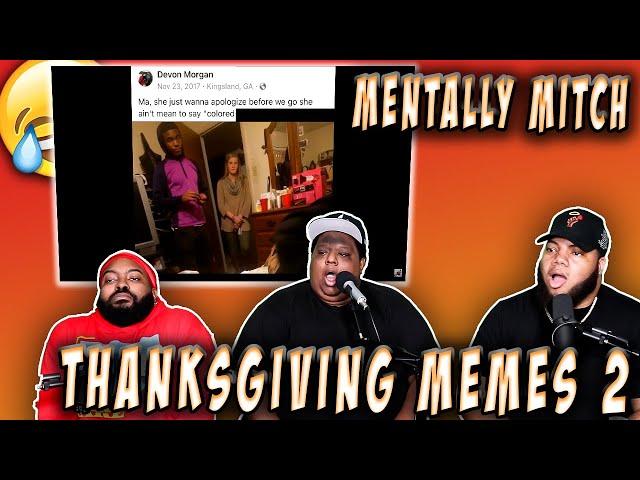 Mentally Mitch Thanksgiving memes II - (TRY NOT TO LAUGH)