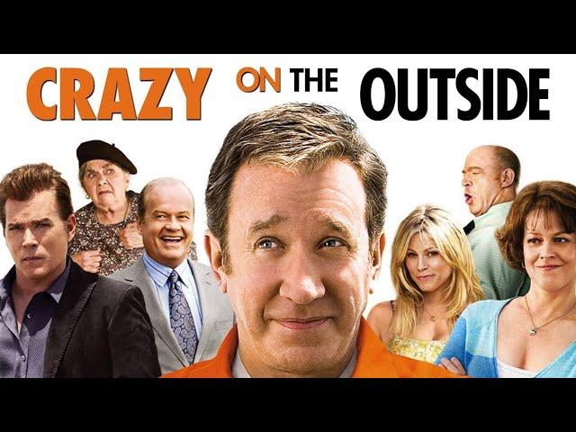 Crazy On The Outside  | Hilarious Comedy with Tim Allen, Sigourney Weaver, Ray Liotta, JK Simmons