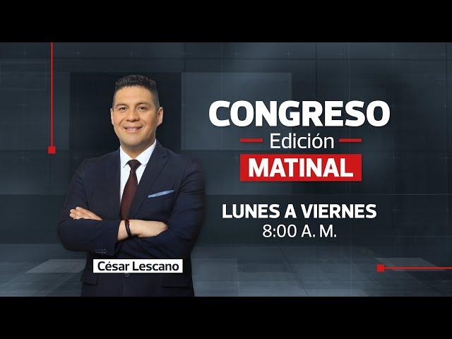 CONGRESO TV EN VIVO: SIGUE LAS NOTICIAS EN LA EDICIÓN MATINAL - 18  DE OCTUBRE DE 2024