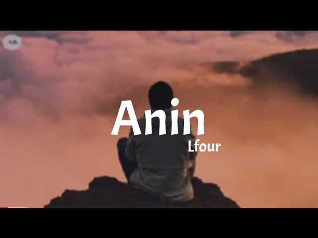 L four - Anin ( lyrics)