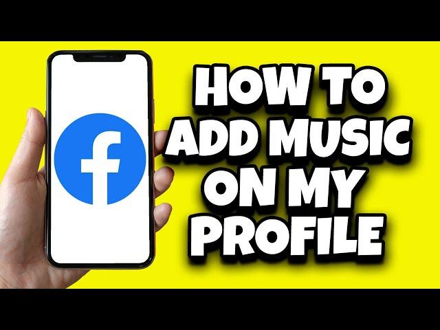 How To Add Music On My Facebook Profile (Quick Tutorial)