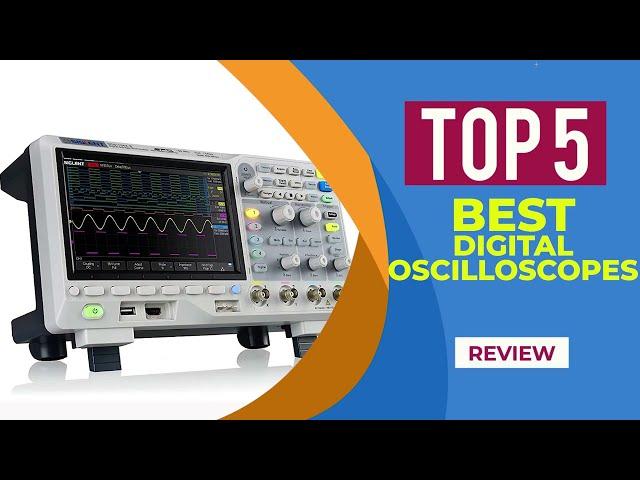 Top 5 Best Digital Oscilloscopes for 2025 (Reviews) - Best Professional Oscilloscope