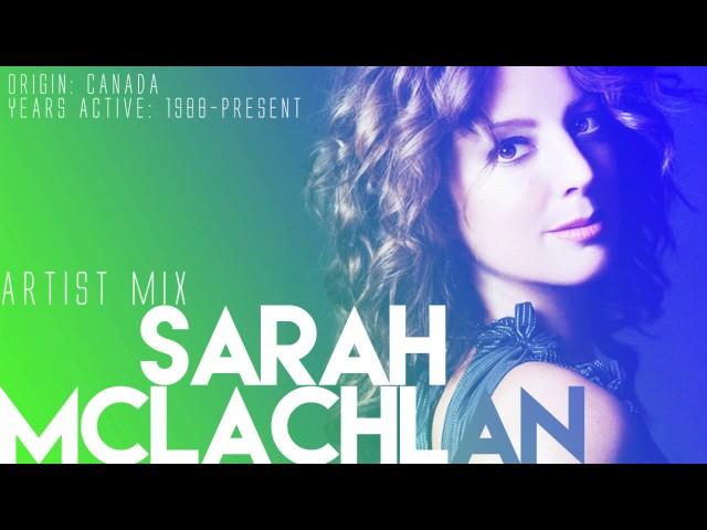 Sarah McLachlan - Artist Mix